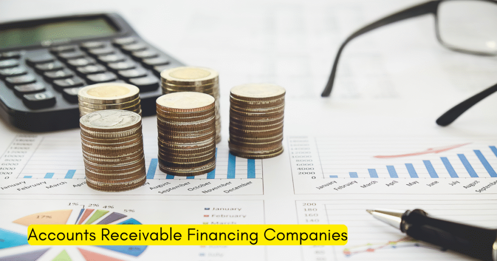 Accounts Receivable Financing Companies