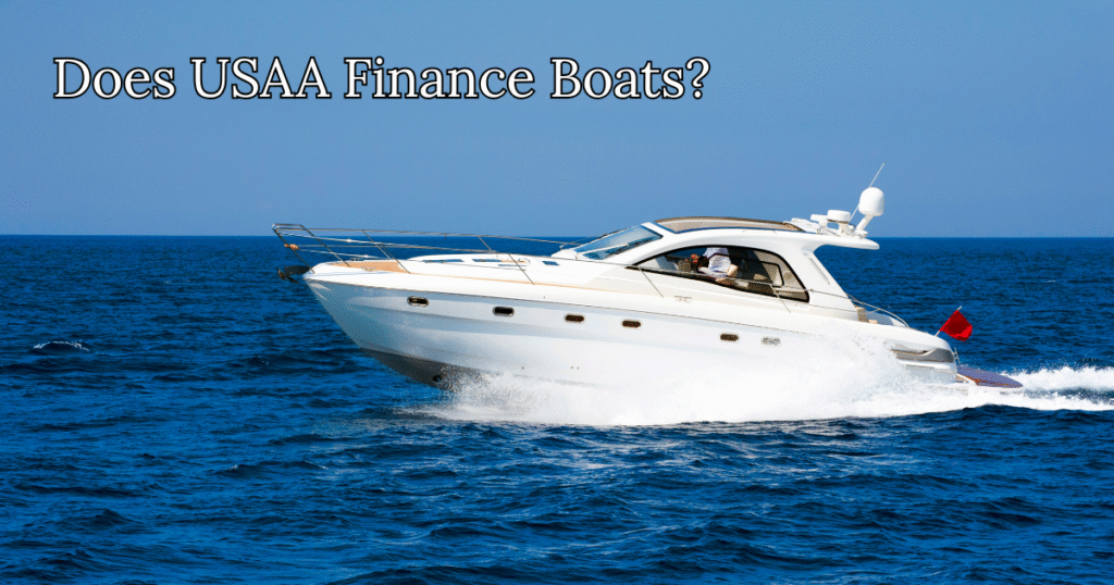 Does USAA Finance Boats?