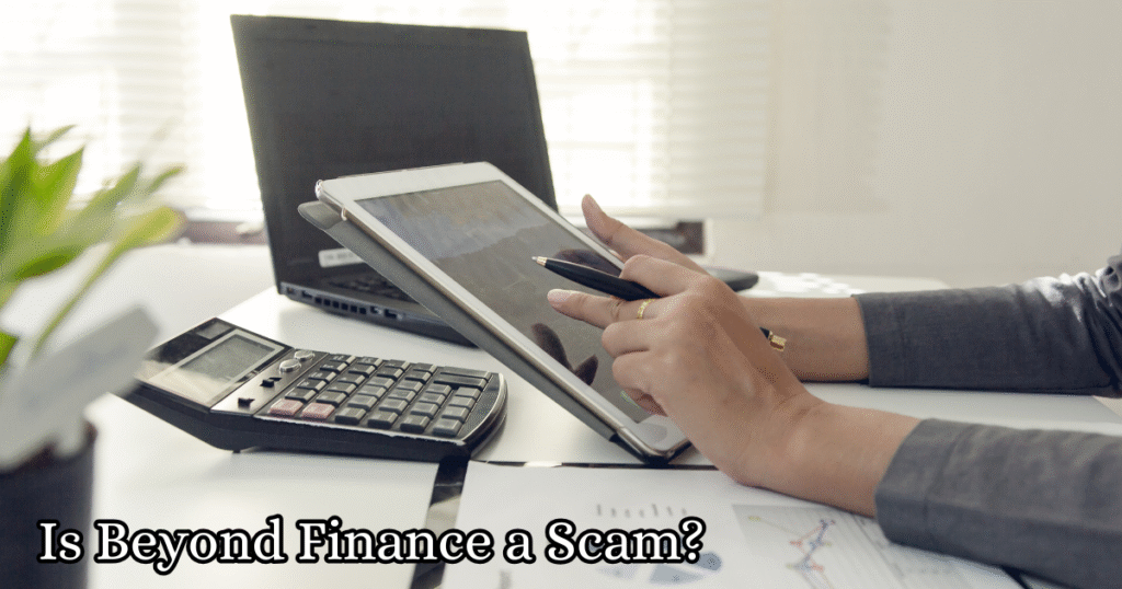 Is Beyond Finance a Scam?