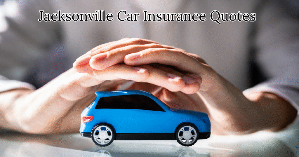 Jacksonville Car Insurance Quotes
