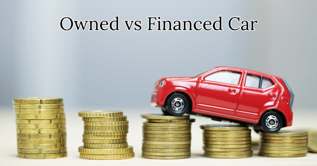Owned vs Financed Car