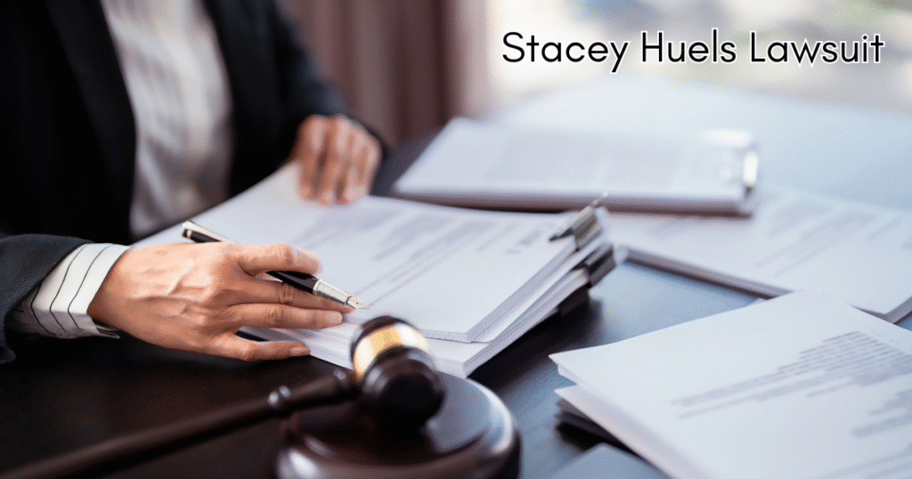 Stacey Huels Lawsuit