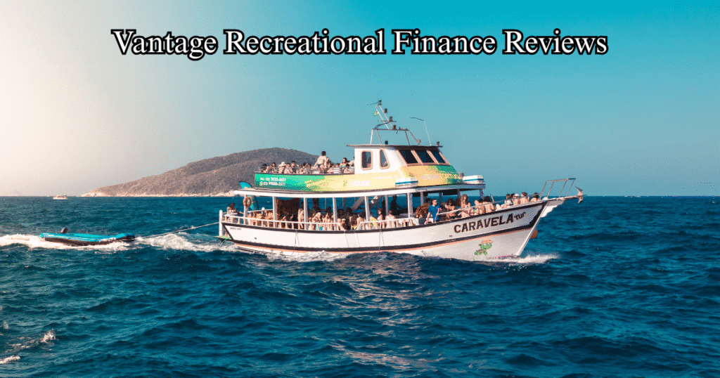 Vantage Recreational Finance Reviews