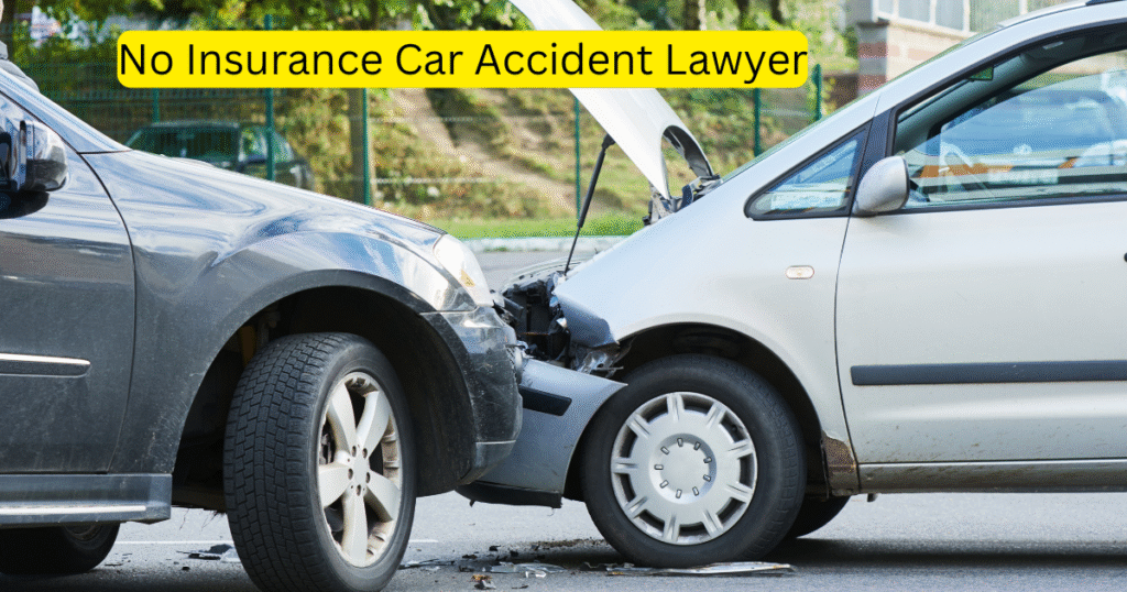 No Insurance Car Accident Lawyer